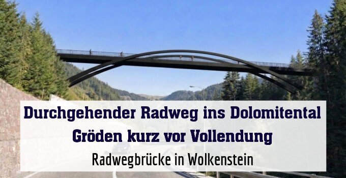 Radwegbrücke in Wolkenstein
