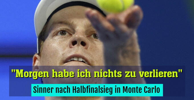 Sinner nach Halbfinalsieg in Monte Carlo