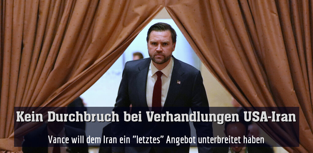 Vance will dem Iran ein "letztes" Angebot unterbreitet haben