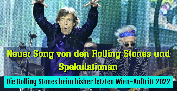 Die Rolling Stones beim bisher letzten Wien-Auftritt 2022