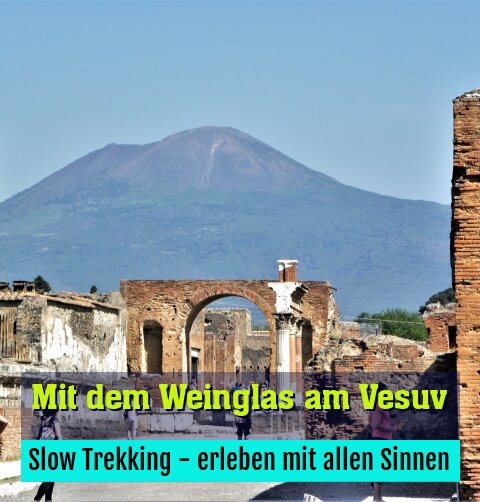 Slow Trekking - erleben mit allen Sinnen