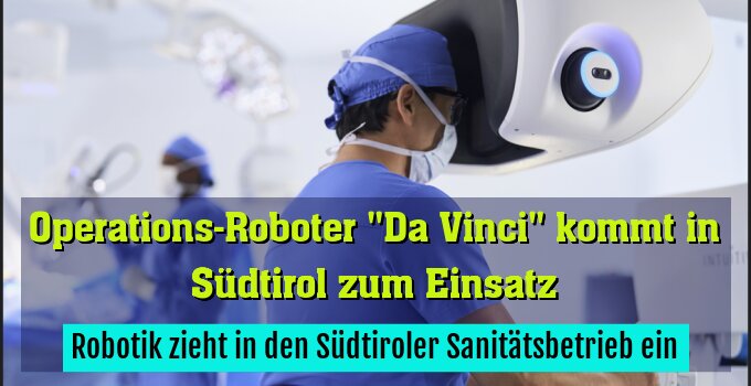 Robotik zieht in den Südtiroler Sanitätsbetrieb ein