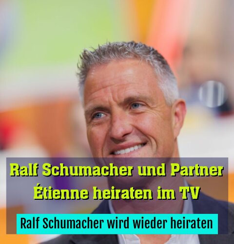 Ralf Schumacher wird wieder heiraten