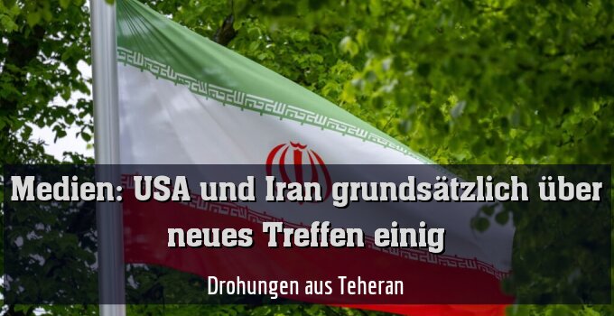Drohungen aus Teheran