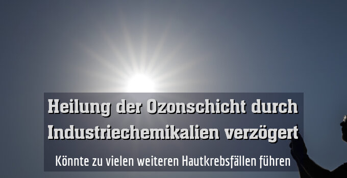 Könnte zu vielen weiteren Hautkrebsfällen führen