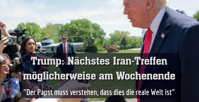 "Der Papst muss verstehen, dass dies die reale Welt ist"