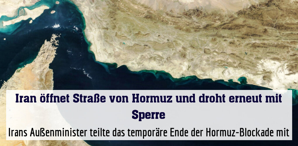 Unterschiedliche Signale des Iran und der USA zur Straße von Hormuz