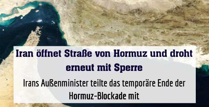 Unterschiedliche Signale des Iran und der USA zur Straße von Hormuz