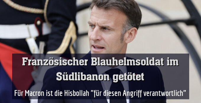 Für Macron ist die Hisbollah "für diesen Angriff verantwortlich"