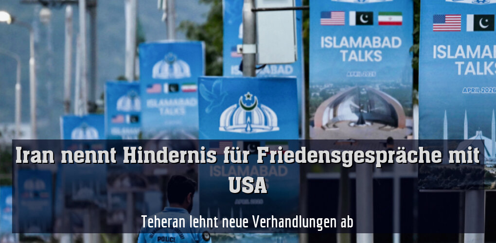Teheran lehnt neue Verhandlungen ab