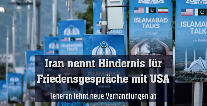 Teheran lehnt neue Verhandlungen ab
