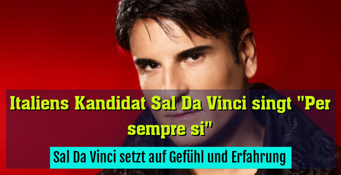 Sal Da Vinci setzt auf Gefühl und Erfahrung