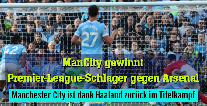 Manchester City ist dank Haaland zurück im Titelkampf