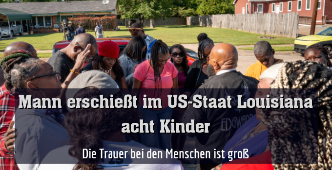 Die Trauer bei den Menschen ist groß