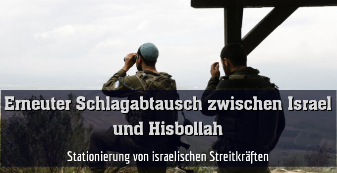 Stationierung von israelischen Streitkräften