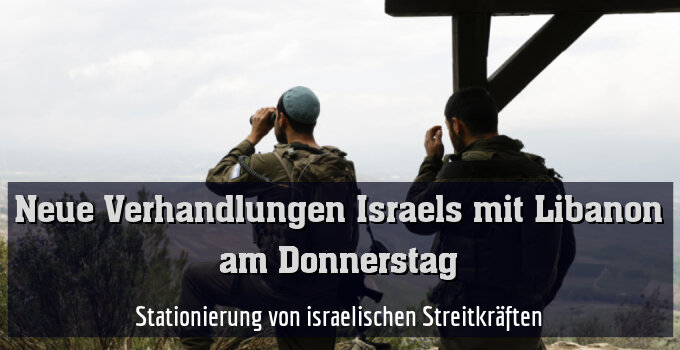 Stationierung von israelischen Streitkräften