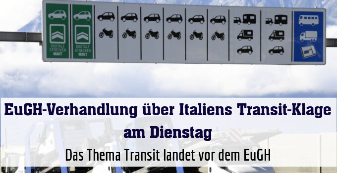 Das Thema Transit landet vor dem EuGH