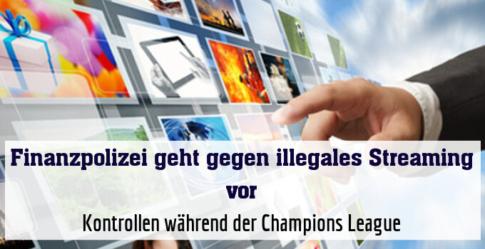 Kontrollen während der Champions League