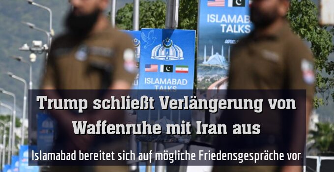 Islamabad bereitet sich auf mögliche Friedensgespräche vor