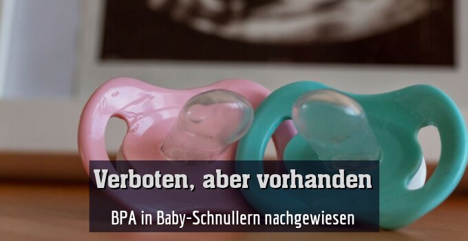 BPA in Baby-Schnullern nachgewiesen