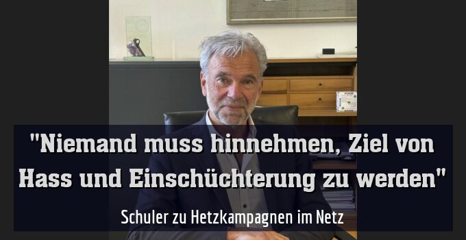 Schuler zu Hetzkampagnen im Netz