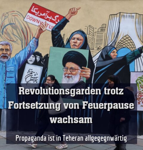 Propaganda ist in Teheran allgegenwärtig