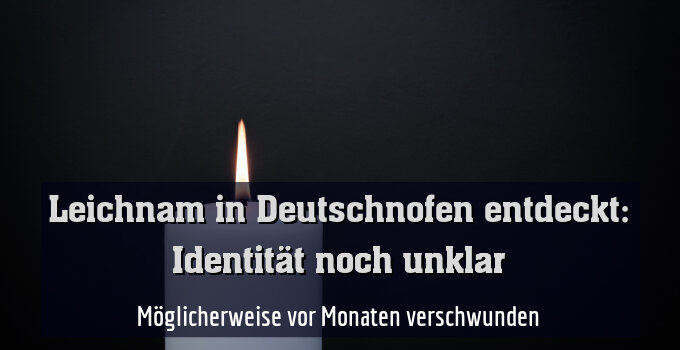 Möglicherweise vor Monaten verschwunden