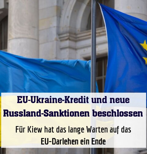 Für Kiew hat das lange Warten auf das EU-Darlehen ein Ende