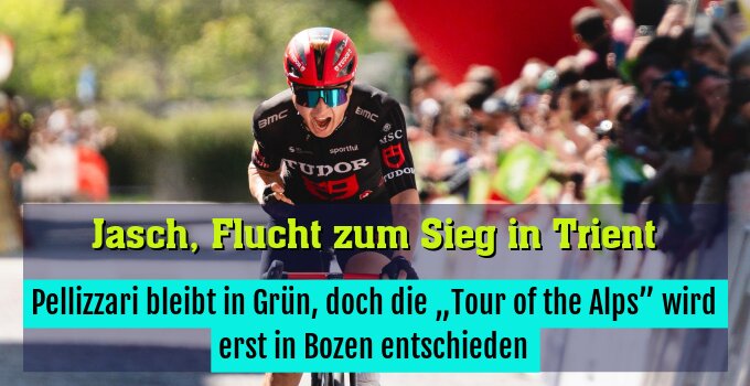Pellizzari bleibt in Grün, doch die „Tour of the Alps” wird erst in Bozen entschieden