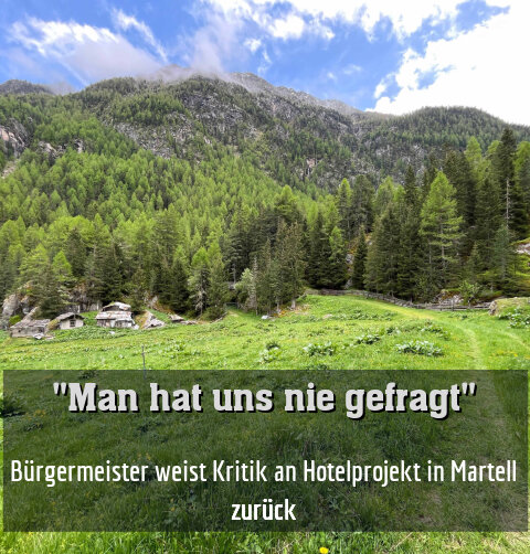 Bürgermeister weist Kritik an Hotelprojekt in Martell zurück