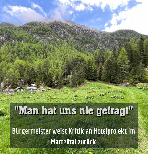 Bürgermeister weist Kritik an Hotelprojekt in Martell zurück