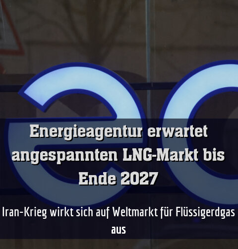 Iran-Krieg wirkt sich auf Weltmarkt für Flüssigerdgas aus