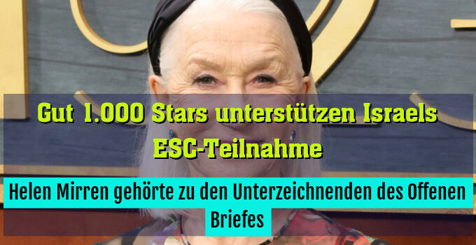 Helen Mirren gehörte zu den Unterzeichnenden des Offenen Briefes