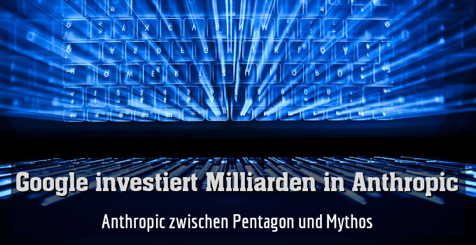 Anthropic zwischen Pentagon und Mythos