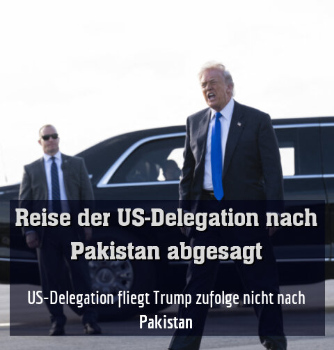 US-Delegation fliegt Trump zufolge nicht nach Pakistan