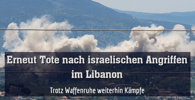 Trotz Waffenruhe weiterhin Kämpfe