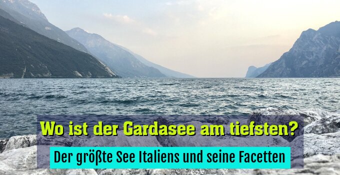 Der größte See Italiens und seine Facetten