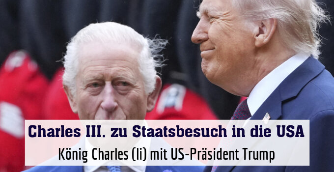 König Charles (li) mit US-Präsident Trump