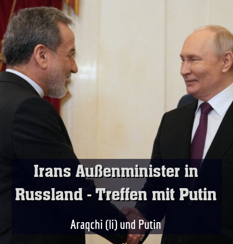 Araqchi (li) und Putin