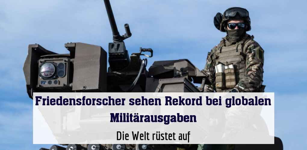 Die Welt rüstet auf
