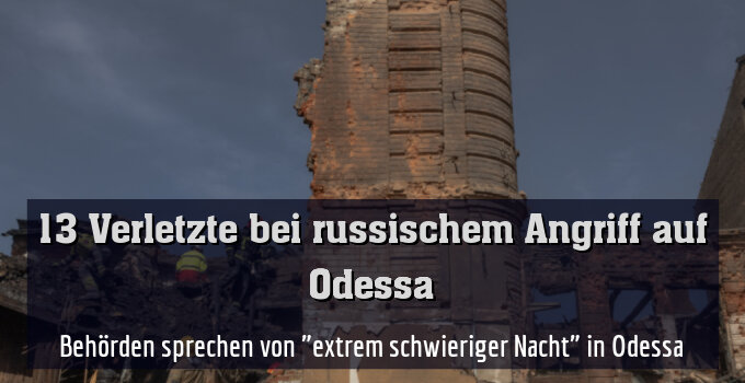 Behörden sprechen von "extrem schwieriger Nacht" in Odessa