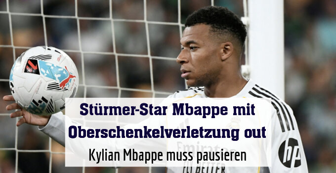 Kylian Mbappe muss pausieren