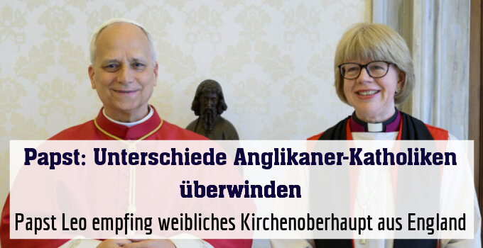 Papst Leo empfing weibliches Kirchenoberhaupt aus England