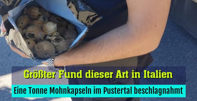 Eine Tonne Mohnkapseln im Pustertal beschlagnahmt