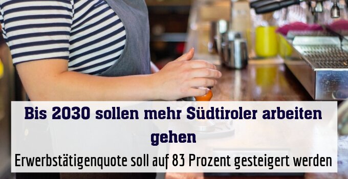 Erwerbstätigenquote soll auf 83 Prozent gesteigert werden