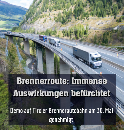 Demo auf Tiroler Brennerautobahn am 30. Mai genehmigt 