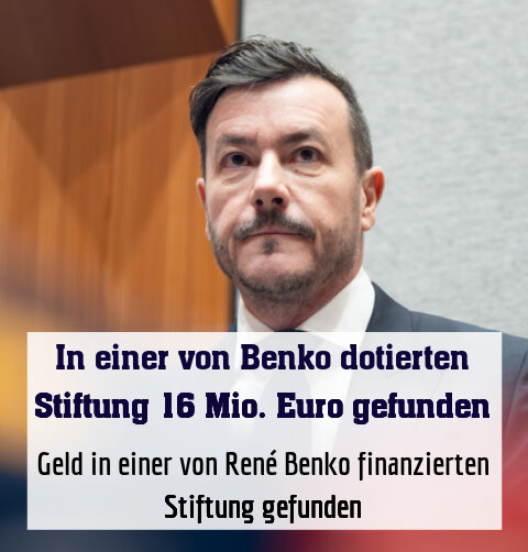 Geld in einer von René Benko finanzierten Stiftung gefunden