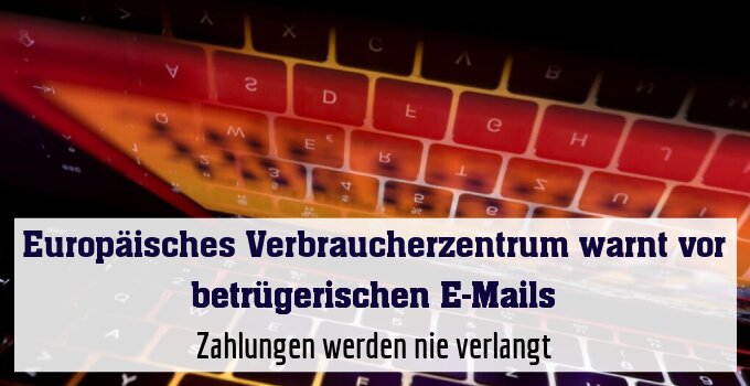 Zahlungen werden nie verlangt