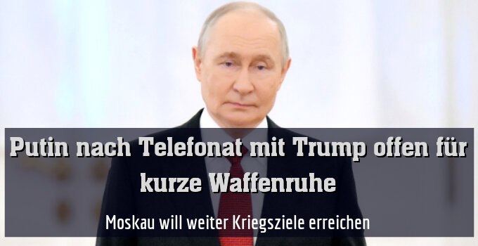 Moskau will weiter Kriegsziele erreichen