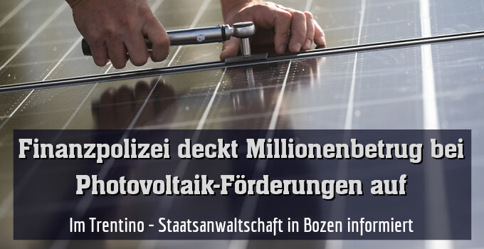Im Trentino - Staatsanwaltschaft in Bozen informiert